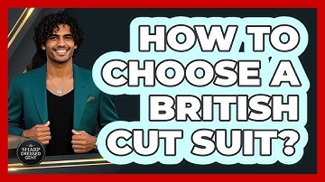 How To Choose A British Cut Suit?