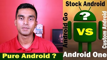 [Difference] -Stock Android Vs Android One Vs Android Go Vs Custom Android - Explained In Bangla🔥