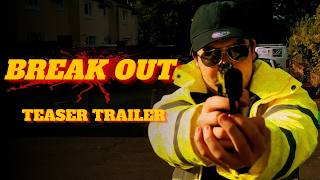BREAK OUT (2026) - Teaser Trailer