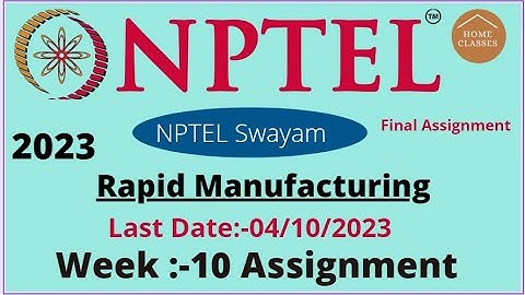NPTEL// Rapid Manufacturing //Week- 10
