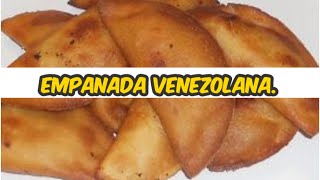 EMPANADAS VENEZOLANAS/ EMPANADAS DE CARNE ESMECHADA
