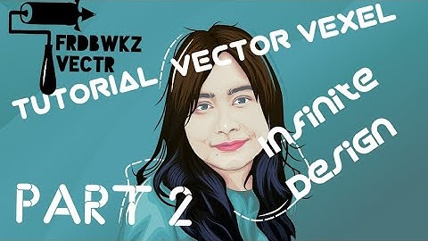 Tutorial vector / vexel part 2 (mata+bibir) infinite design