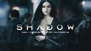SHADOW - Evil Electro / Cyberpunk / Dark Techno / Industrial / Dark Electro Music Mix