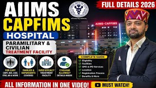 AIIMS CAPFIMS Hospital Full Details 2026 | Paramilitary & Civilian Treatment Facility