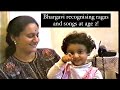 Bhargavi venkatram as a 2 year old  identifying ragas  songs