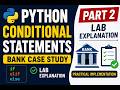 Python Conditional Statements Part 2 | Bank Case Study Lab Explanation in Telugu