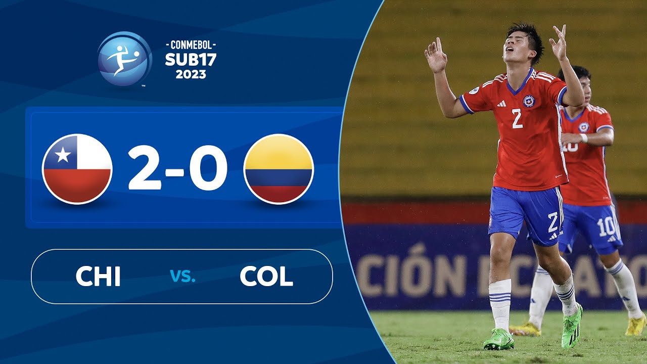 CHILE vs. COLOMBIA [20] RESUMEN CONMEBOL SUB17 2023 YouTube