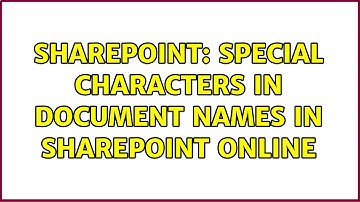 Sharepoint: Special characters in document names in SharePoint Online (2 Solutions!!)