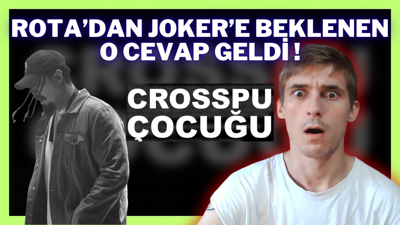 ROTA'DAN JOKER'E BEKLENEN O CEVAP GELDİ ! Rota - CROSSPU ÇOCUĞU | Reaction