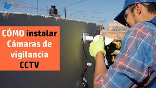 Cómo instalar Cámaras de Seguridad CCTV Tutorial