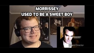 Morrissey - Used to Be a Sweet Boy | Reaction!