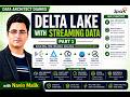Data Architect | Delta Lake with Streaming Data | spark streaming | Databricks streaming | Part1