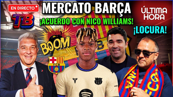 💣ÚLTIMA HORA💣¡NICO WILLIAMS SERÁ CULÉ! Acuerdo TOTAL con el Barça 💥 Solo falta abonar la cláusula