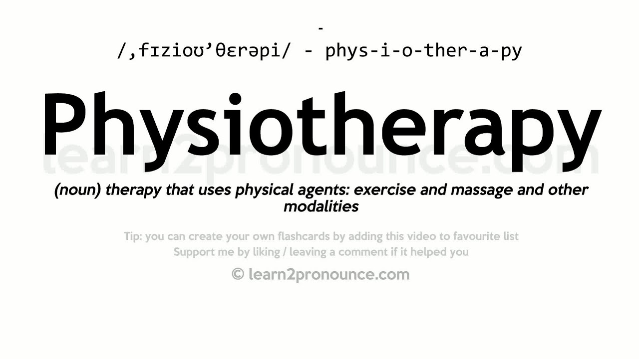 Pronunciation of Physiotherapy Definition of Physiotherapy YouTube
