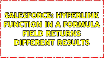 Salesforce: HYPERLINK function in a formula field returns different results