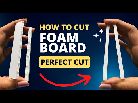 How To Properly Cut Foam Board / Foam Core?