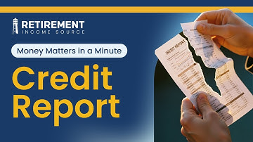 Credit Report | Money Matters in a Minute