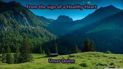 From the sign of a Healthy Heart by Umar Quinn