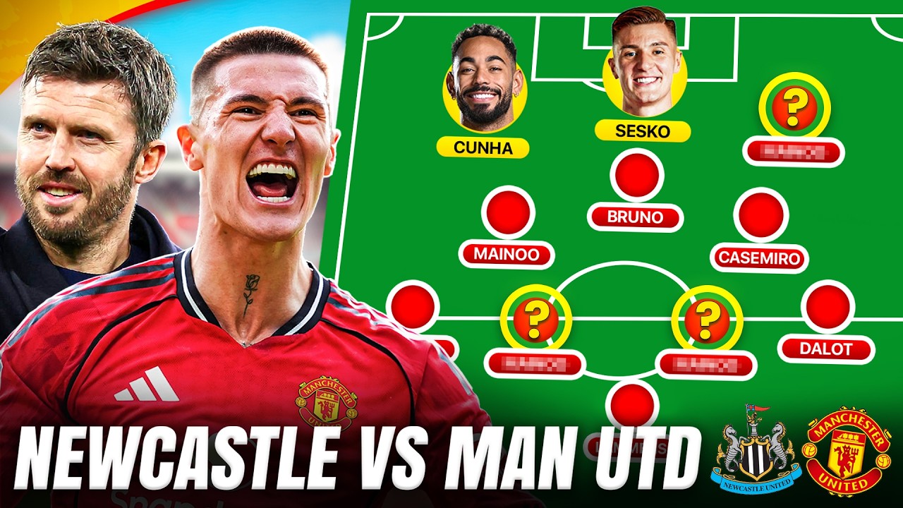 Sesko STARTS, Carrick's PLAN & Mbeumo's MISSION | NEWCASTLE vs MAN UTD Starting XI