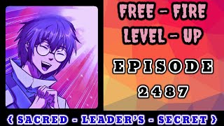 SACRED LEADER’S SECRET || FREE FIRE LEVEL UP 2487 || #newstory #story #novel