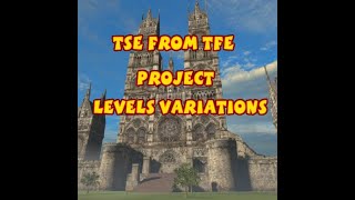 TSE From TFE Project Levels Variations(TSE от изменений уровней проекта TFE) часть 1