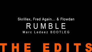 Skrillex, Fred Again... & Flowdan - RUMBLE (Marc Ledeez BOOTLEG)
