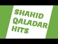 Shahid akhtar hit songs