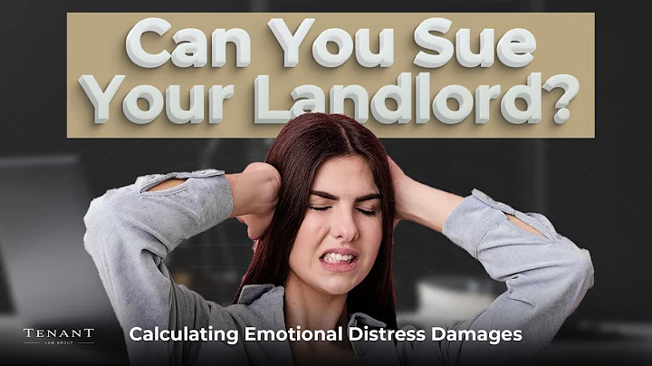 Can You Sue Your Landlord? Calculating Emotional Distress Damages In Tenant Rights Cases