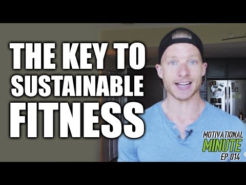 The Key To Sustainable Fitness - YouTube