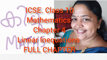 ICSE. Class 10. Chapter 4. Linear Inequations. Full chapter. Board exam oriented
