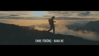 Emre Yükünç - Bana Ne (Video) Resimi