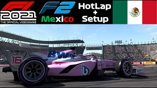 F1 2021 F2 Мексика HOTLAP и НАСТРОЙКА