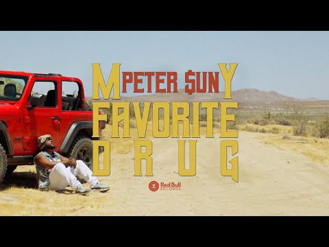 Peter $un - MY FAVORITE DRUG [Official Music Video]