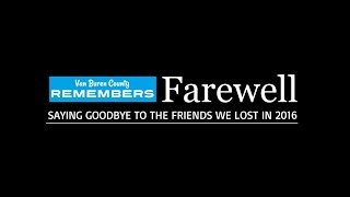 Farewell. Saying goodbye to the friends we lost in 2016. VBC REMEMBERS. HD