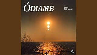 Ódiame