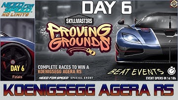 NFS No Limit: PROVING GROUND - KOENIGSEGG AGERA RS: SKILL MASTERS - DAY 6 - FINAL