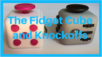 The Fidget Cube and Knockoffs Comparison