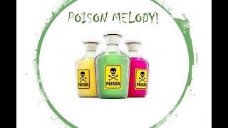 Poison Melody: do re me fa sol la