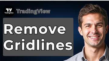 How To Remove Gridlines In TradingView [2025 Guide]