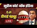 Cji dy chandrachud live  supreme court of india live  dy chandrachud   