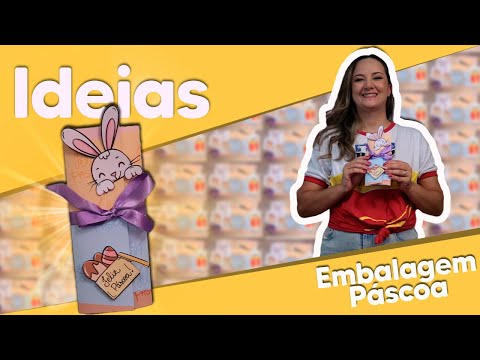 IDEIAS - Embalagem de Páscoa com Ana Paula Molnar