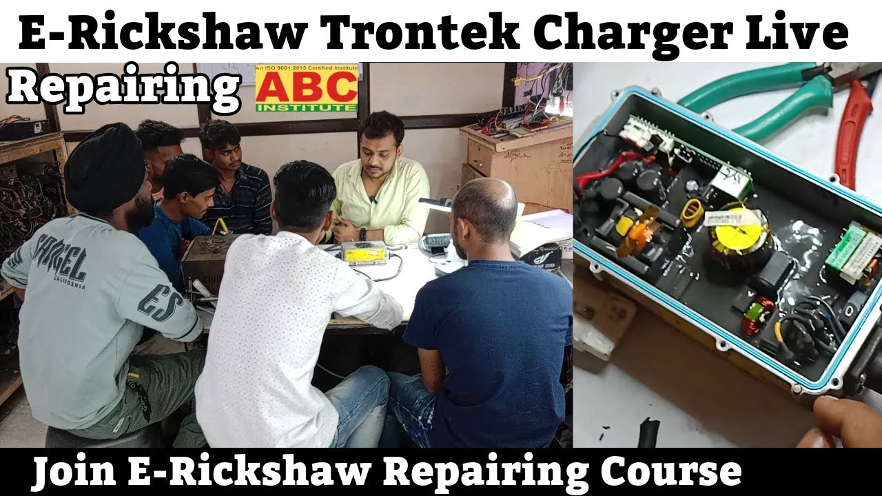 E-Rickshaw Trontek Charger Live Repairing | Join E-Rickshaw Repairing Course ABC Institute