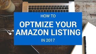 ULTIMATE GUIDE: How to Optimize Your Amazon Listing - Keyword Research &  Amazon SEO in 2017