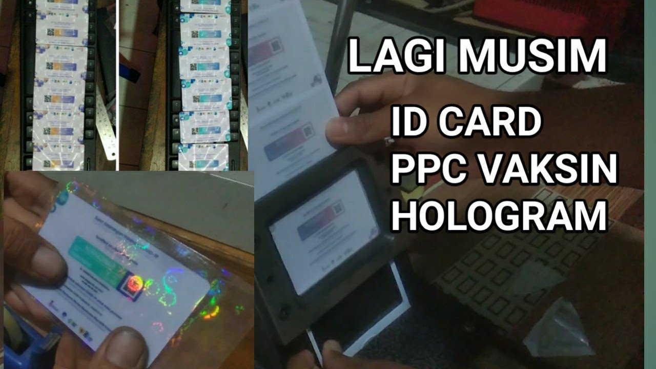 PROSES LENGKAP PEMBUATAN ID CARD VAKSIN HOLOGRAM
