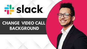 How to Change Background on Slack Video Call | 2025 Full Guide