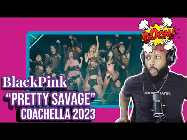 FIRST TIME WATCHING | BLACKPINK (블랙핑크) - "PRETTY SAVAGE" | 2023 LIVE AT COACHELLA!! OMG!!!