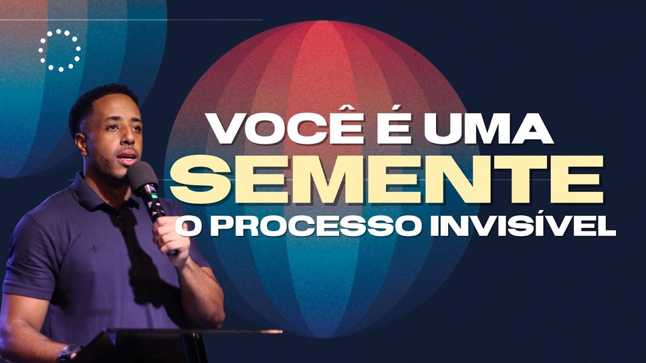 Você é uma semente | O processo invisível | Pr. Kaique Mota