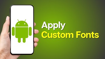 How to Apply Custom Fonts on Android
