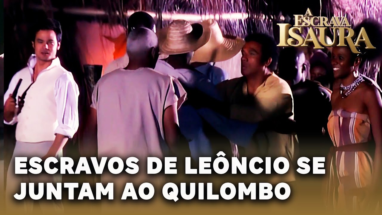 A ESCRAVA ISAURA: Escravos de Leôncio se juntam ao quilombo durante a invasão