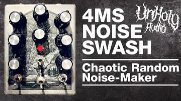 4MS Noise Swash - Chaotic DIY noise Pedal